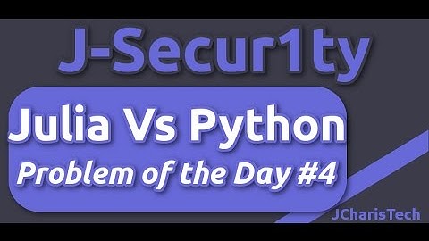 Julia Vs Python Tutorials - Problem of the Day #4 Functions