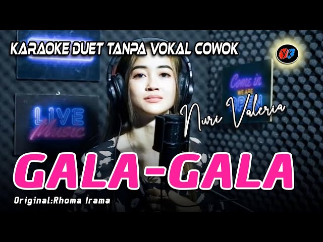 Gala Gala Duet Karaoke Tanpa Vokal Pria / Cowok || Cover Nuri Valeria (Rhoma Irama) class=