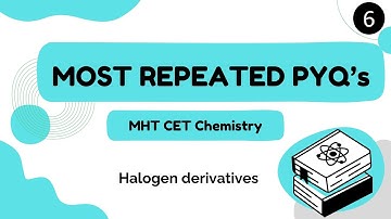 Halogen derivative || Free MHT CET 2024 || Most Repeated PYQs for 2024 + short tricks