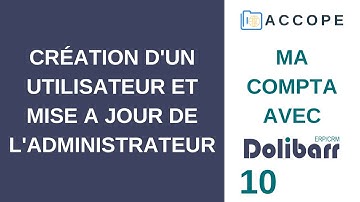 DOLIBARR ACCOUNTING: User Creation and Administrator Update [10] (France / 2021)