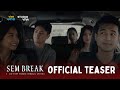Sem break official teaser  streaming this may 10 on viva one  studio viva