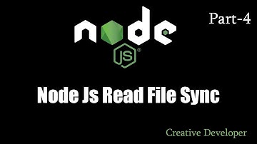 node js read file synchronous || Node js - 4 (creative developer)