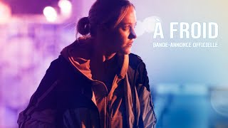À FROID | Bande-annonce officielle
