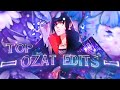 10 edits that made ozat a legend