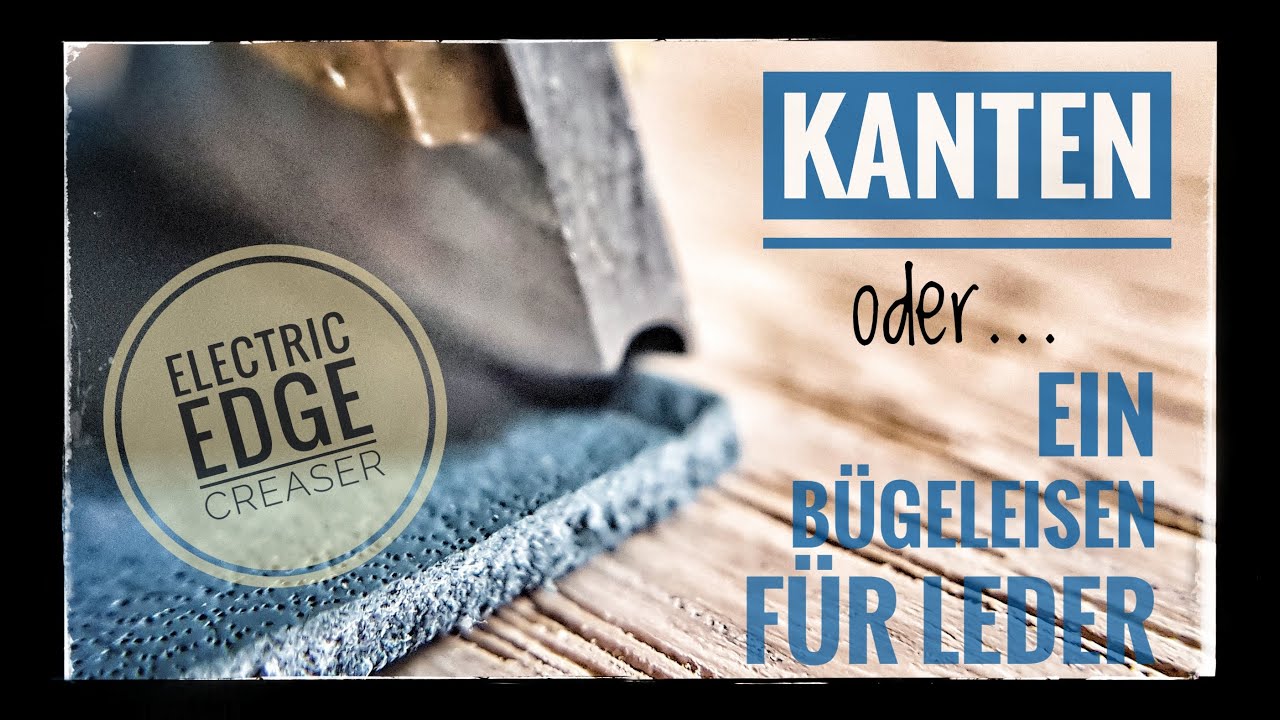 Lederkanten ... Ein Bügeleisen für Leder  -  Electric Creaser