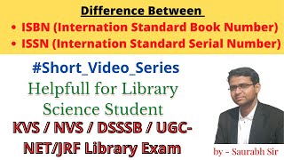 Difference Between ISBN and ISSN -  KVS/NVS/DSSSB/NET/JRF/ Librarian Exam #Short_Video_Series