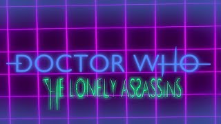 The Lonely Assassins | Doctor Who | Title Sequence Interpretation