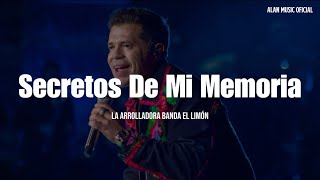 La Arrolladora Banda el Limón - Secretos￼ de mi memoria (Letra)