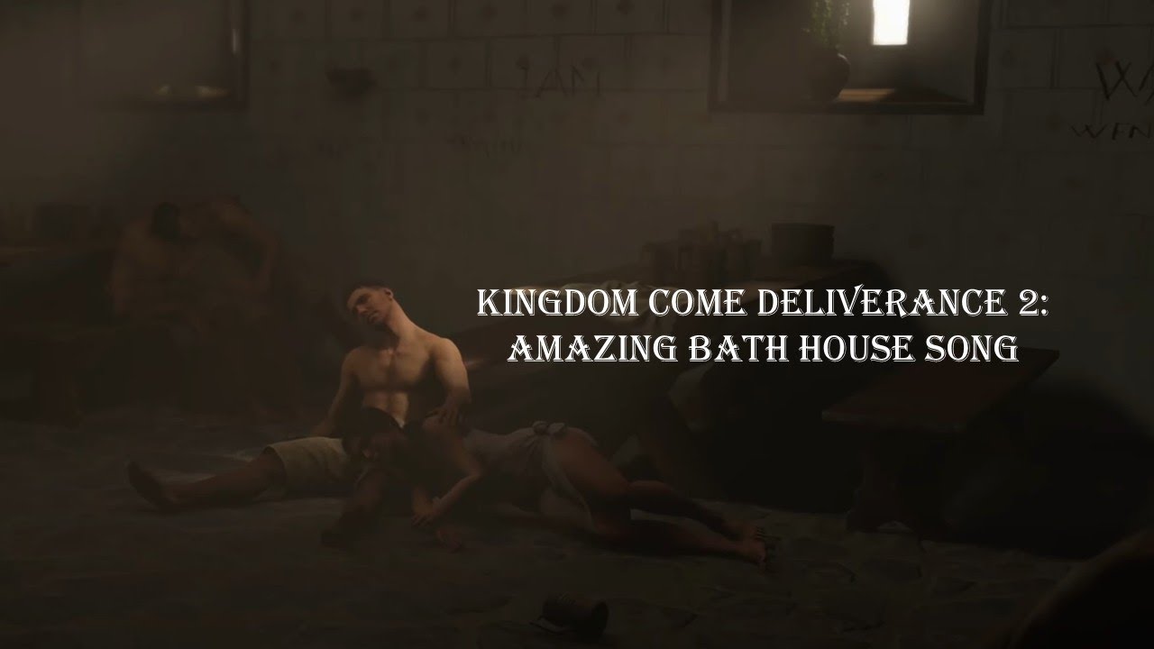 KCD2: Amazing Bath House Song - YouTube