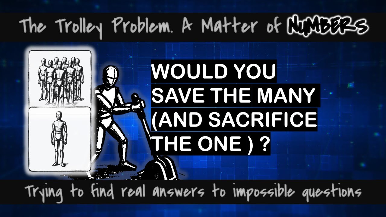 The Trolley Problem. A Matter Of Numbers
