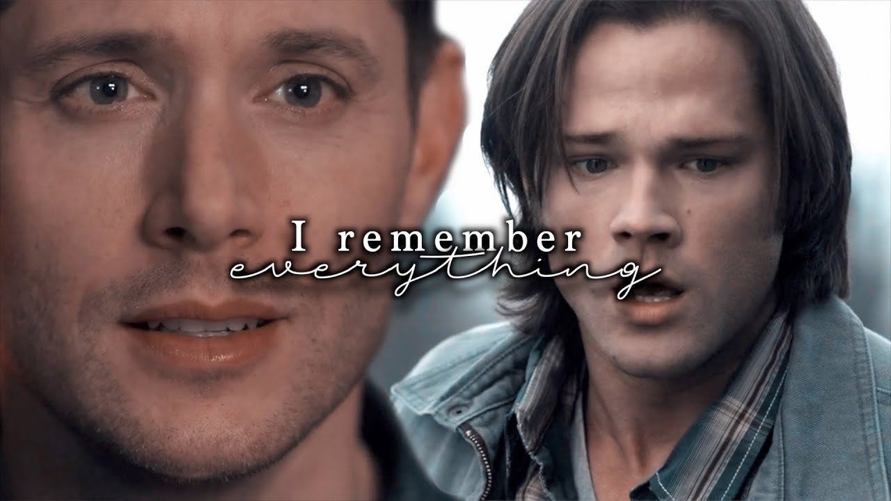 Sam & Dean • I Remember Everything. {+14x10} • Supernatural