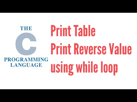 HOW TO PRINT TABLE AND PRINT REVERSE VALUE USING WHILE LOOP IN C C++ LANGUAGE