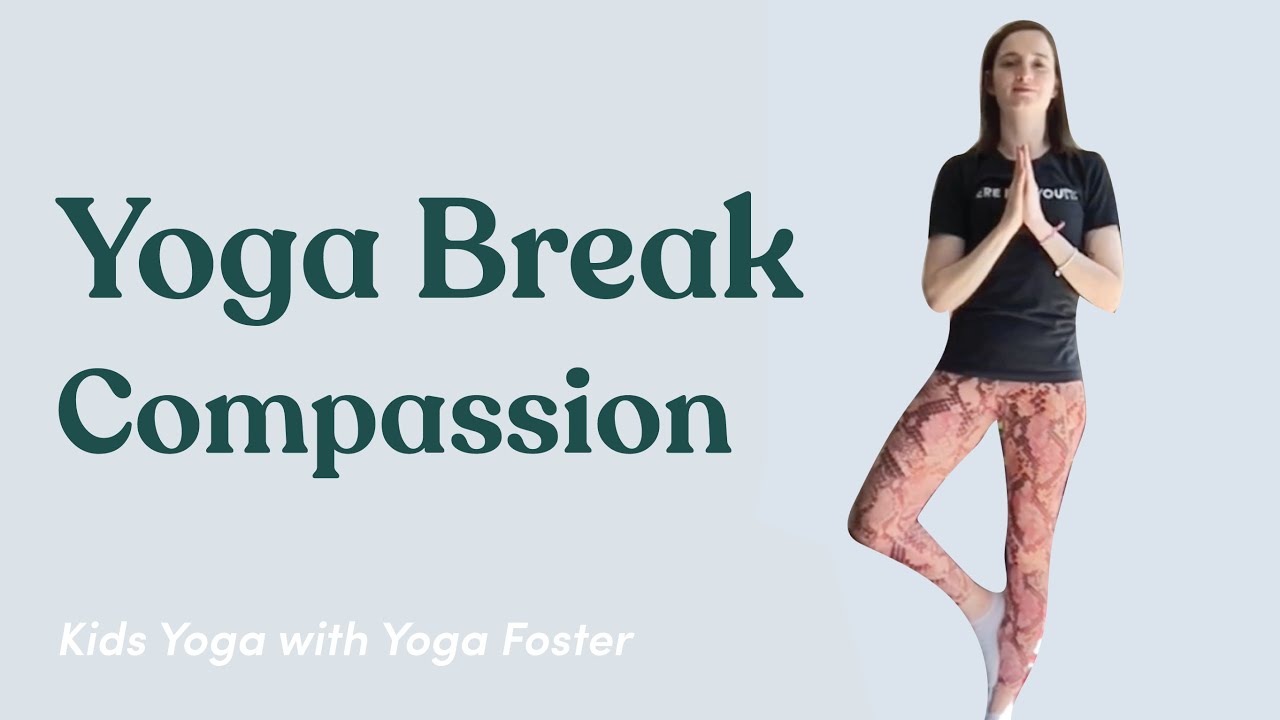 Yoga for Kids | Practice Compassion | Short yoga break for students