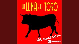 Video thumbnail of "El Matador - El Toro y la Luna (Version Baile)"