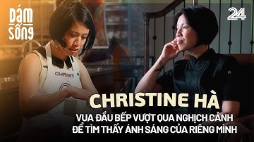 Vua đầu bếp Christine Hà: Vượt qua nghịch cảnh để tìm thấy ánh sáng của riêng mình | VTV24