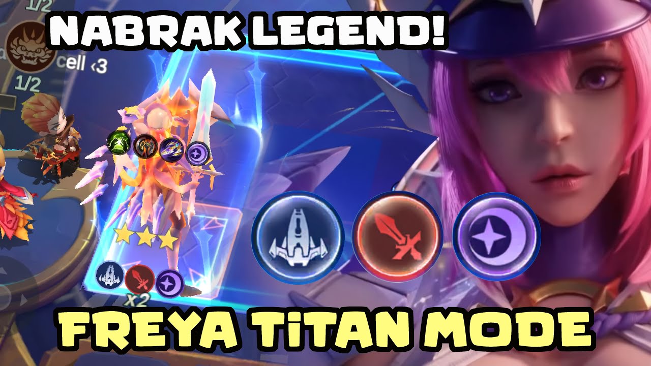 MAU LEGEND TABRAK AJAH‼️FREYA TITAN MODE COMBO MAGIC CHESS GOGO UPDATE TERBARU