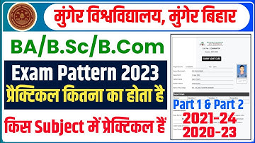 Munger University Part 1 & Part 2 BA/Bsc/Bcom Exam Pattern 2023 | Practical कितना Mark