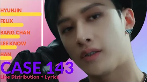 Stray Kids - CASE 143 (Line Distribution + Color Coded Lyrics)