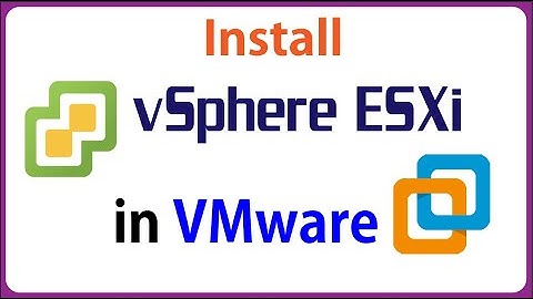 How to Install vSphere ESXi 7 in VMware Workstation