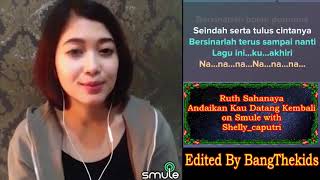 Shelly caputri (Cover) Andaikan Kau Datang Kembali Ruth Sahanaya On Smule