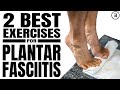 2 BEST Plantar Fasciitis Exercises (Stretches or Strengthening?)