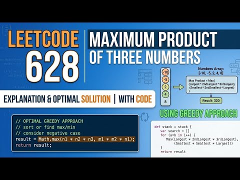 Leetcode 628 | Maximum products of three numbers | Explanation with code
