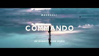 DJ SLOW !! Mavokali || Commando || Mapopo Syalala ( Slow Remix ) Rawi Beat !!!