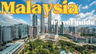 Malaysia Travel Guide: Best Things To Do And See