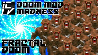 Fractal doom - doom mod madness