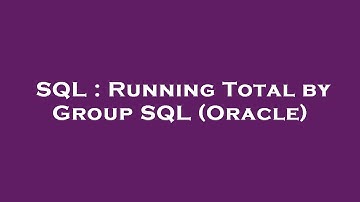 SQL : Running Total by Group SQL (Oracle)