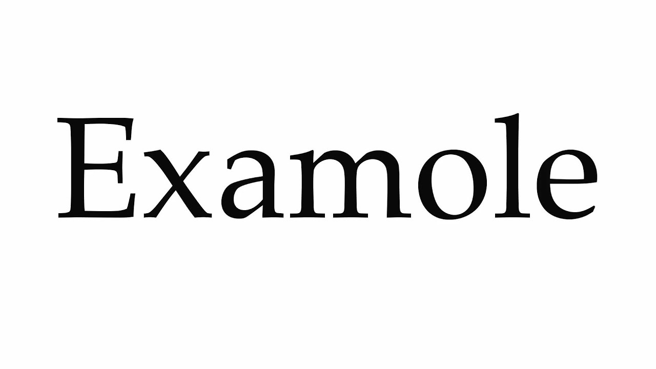 How to Pronounce Examole - YouTube