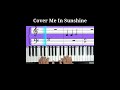 Cover Me In Sunshine (Pink) piano cover song