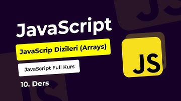 Sıfırdan JavaScript Kursu 10: JavaScript