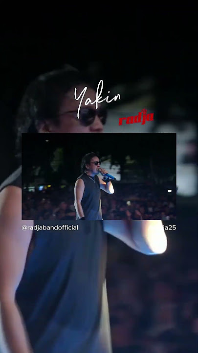 Radja - Yakin #konser #konserradja #livemusic