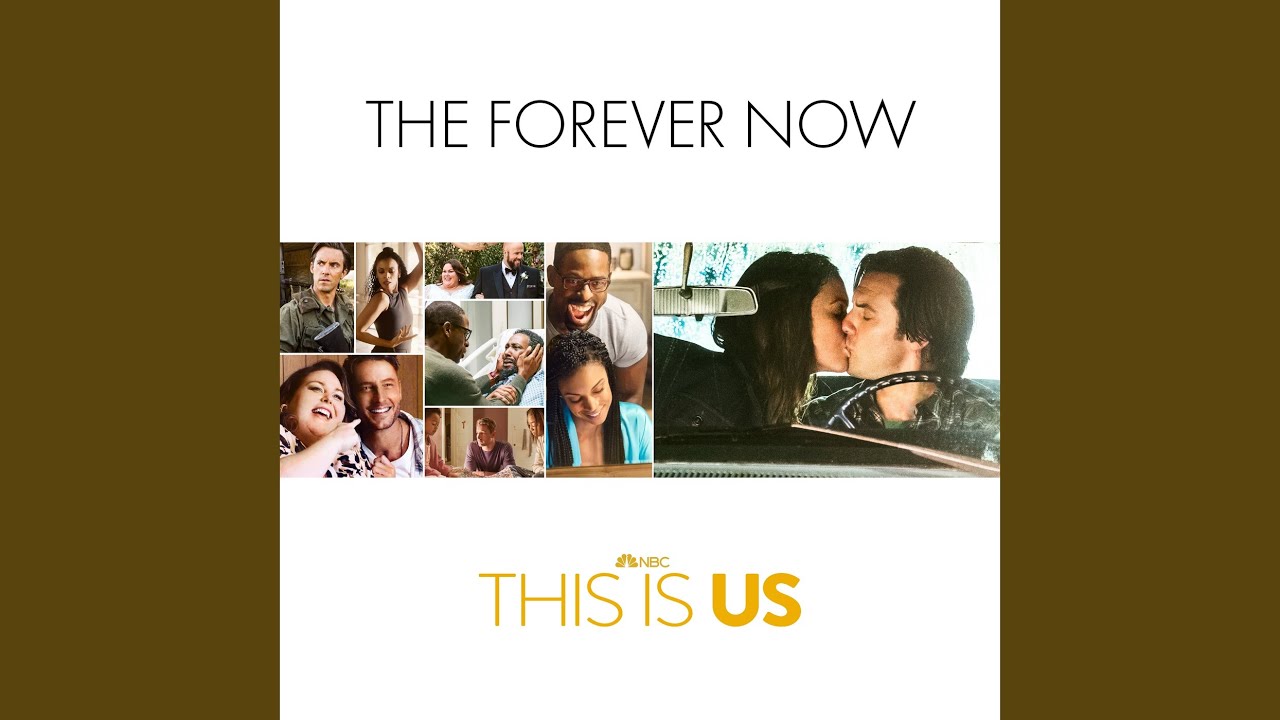 Ver The Forever Now (From "This Is Us: Season 6") en YouTube Ver The Forever Now (From "This Is Us: Season 6") en YouTube