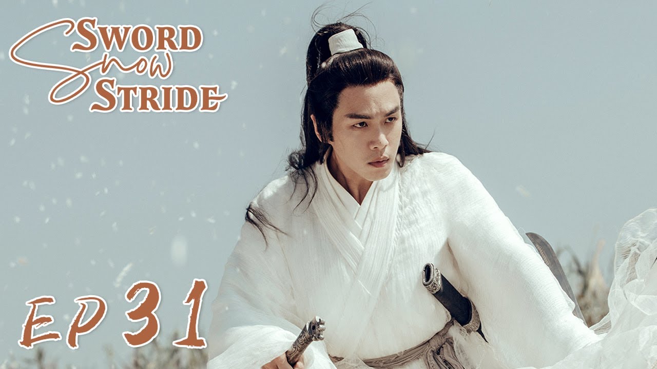 ENG SUB】Sword Snow Stride EP31 雪中悍刀行 | Zhang Ruoyun, Hu Jun