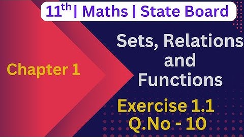 TN 11th Maths Chapter 1 Sets, Relations & Functions | Exercise-1.1 | Q.No 10 | Explain in Tamil.