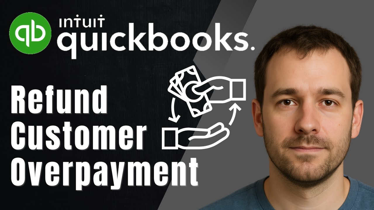 How to Refund a Customer for Overpayment in QuickBooks Online (2025 Tutorial)