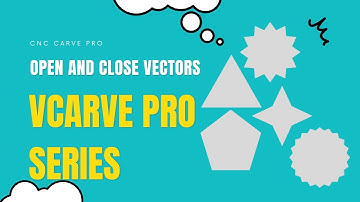 Open vs. Closed Vectors in VCarve Pro: Understanding the Difference
