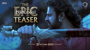 Baahubali - The Epic Teaser | Prabhas, Rana Daggubati | SS Rajamouli | 31st October 2025 