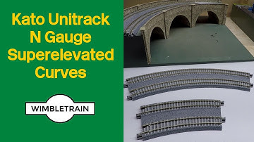 Kato Unitrack Superelevated Curves explained (N Gauge)