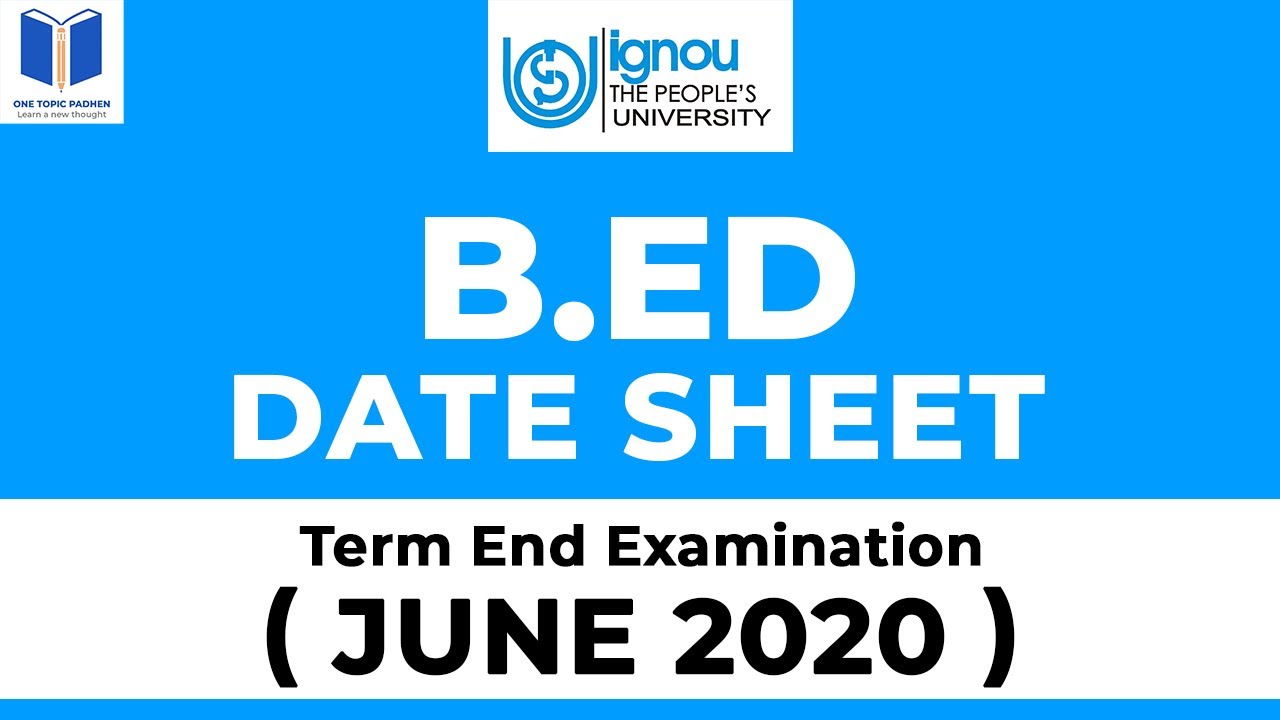 B.ed Date Sheet June || IGNOU 2020 || BES & BESE