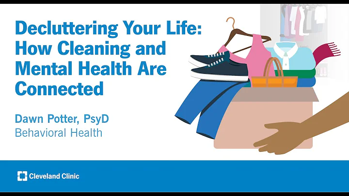 Decluttering Your Life: How Cleaning and Mental He...