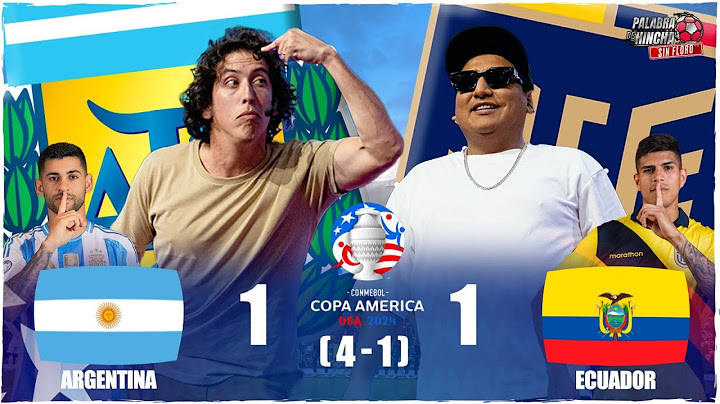 ¡COPA AMÉRICA 2024! ARGENTINA 1 (4) - (2) 1 ECUADOR | PALABRA DE HINCHA