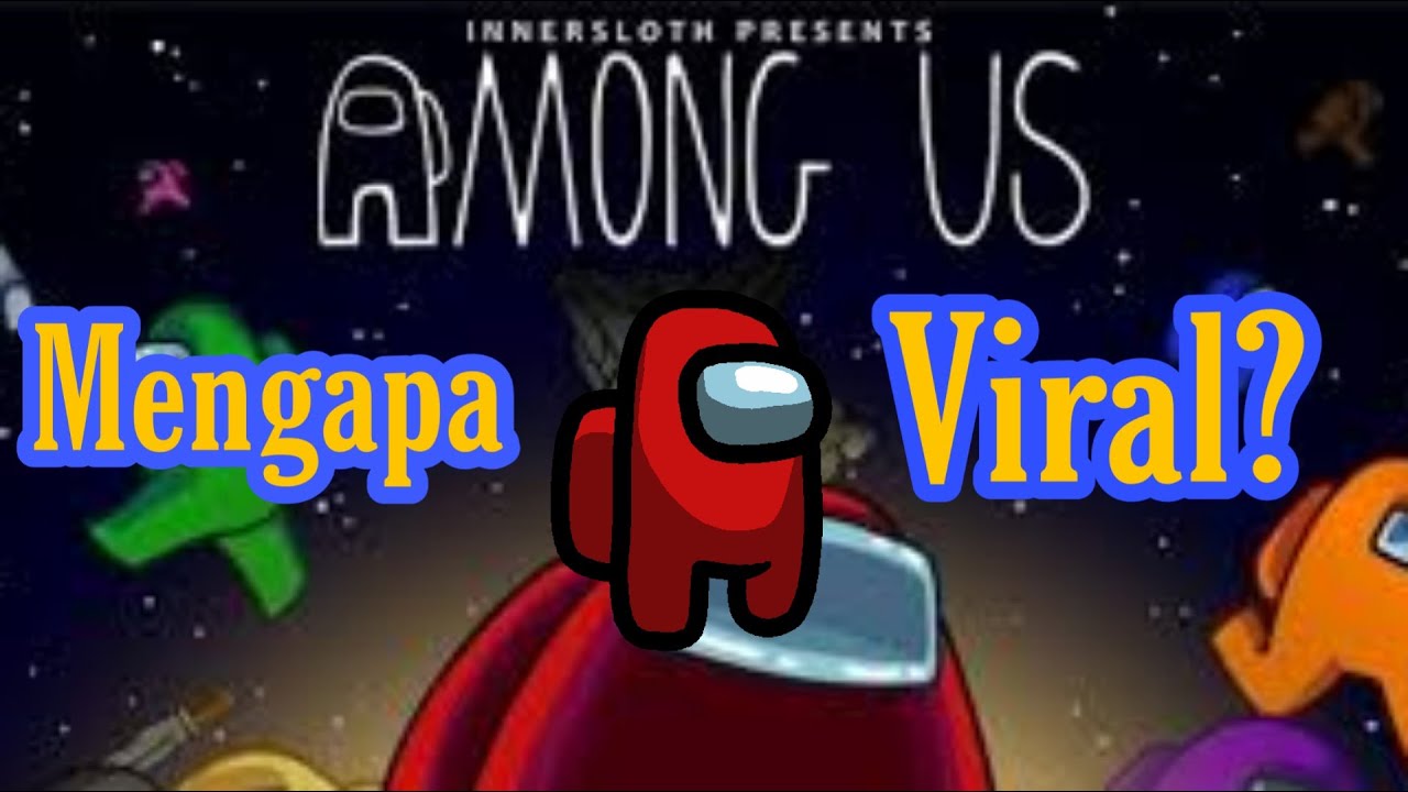  Misteri di Antara Bintang: Mengapa Among Us Meroket Jadi Fenomena Global?