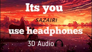 it's you - sezairi (3D audio) use headphones