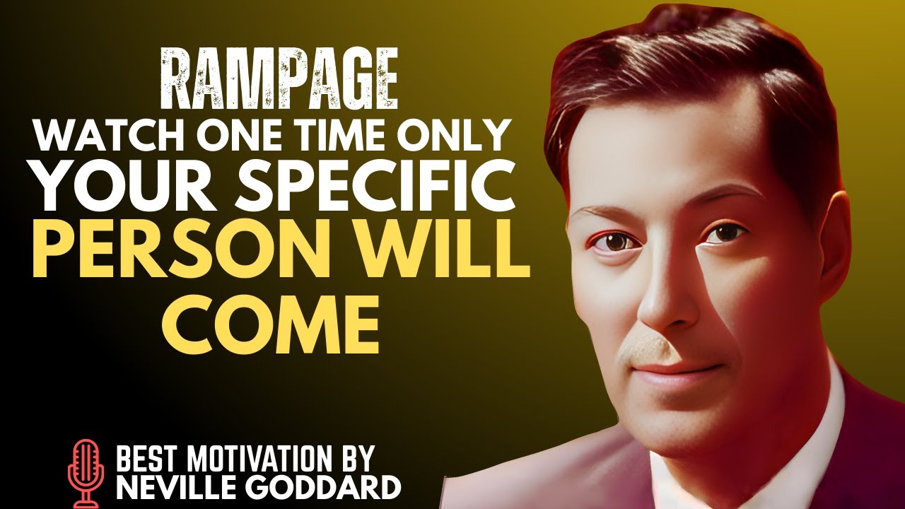 Rampage To Watch “One Time Only” Your Specific Person Will Come,