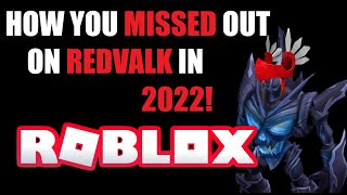 Roblox How You Missed Redvalk in 2022!