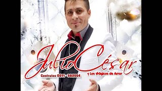 Video thumbnail of "REIMA CHE RENOIKA- JULIO CESAR Y LOS MAGICOS"