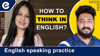 HOW TO THINK IN ENGLISH? | speaking english | EnglishYaari | English Conversation @EnglishYaari
